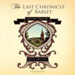 The Last Chronicle of Barset, Anthony Trollope