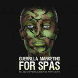Guerrilla Marketing for Spas, Jay Conrad Levinson;Terri Levine