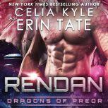 Rendan: Dragons of Preor Book 4, Celia Kyle as Erin Tate