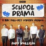 School Drama, Andy Mulligan