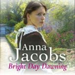 Bright Day Dawning, Anna Jacobs
