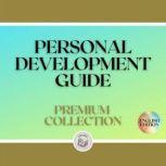 PERSONAL DEVELOPMENT GUIDE: PREMIUM COLLECTION (3 BOOKS), LIBROTEKA