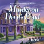 Murder on Devils Pond, Ayla Rose