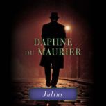 Julius, Daphne du Maurier