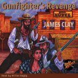 Gunfighter's Revenge by James Clay, James Clay