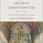 Ancient Christianities, Paula Fredriksen