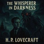 The Whisperer in Darkness, H. P. Lovecraft