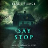 Say Stop An Alison Payne Suspense Th..., Blake Pierce