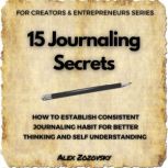 15 Journaling Secrets, Alex Zozovsky