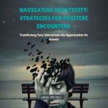 Navigating Negativity Strategies for..., Sarah Mitchell