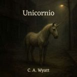 Unicornio, C. A. Wyatt
