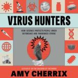 Virus Hunters, Amy Cherrix