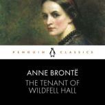 The Tenant of Wildfell Hall, Anne Bronte