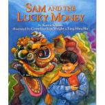 Sam and the Lucky Money, Karen Chinn