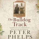 The Bulldog Track, Peter Phelps