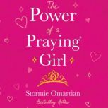 The Power of a Praying Girl, Stormie Omartian