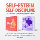SELFESTEEM, SELFDISCIPLINE, Eric Miller