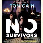 No Survivors, Tom Cain