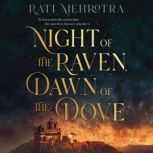 Night of the Raven, Dawn of the Dove, Rati Mehrotra