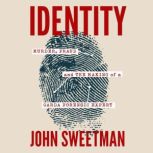 Identity, John Sweetman