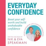 Everyday Confidence, Nik Speakman