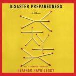 Disaster Preparedness A Memoir, Heather Havrilesky