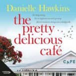 The Pretty Delicious Cafe Hungry for summer, romance, friends and food? Come visit Ratai Beach., Danielle Hawkins