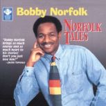 Norfolk Tales, Bobby Norfolk