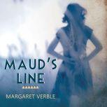 Maud's Line, Margaret Verble
