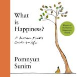 What Is Happiness, Pomnyun Sunim