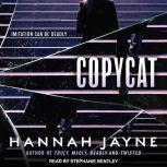 Copycat, Hannah Jayne