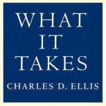What It Takes, Charles D. Ellis