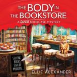 The Body in the Bookstore, Ellie Alexander