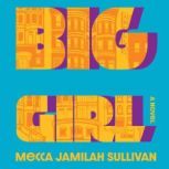 Big Girl, Mecca Jamilah Sullivan