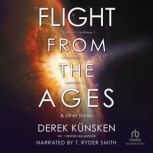 Flight From the Ages And Other Storie..., Derek Kunsken
