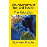 The Adventures of Spin and Scratch, Anslem Douglas