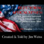 Electoral Apocalypses The Complete S..., Jim Weiss