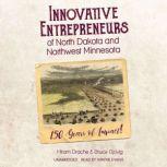 Innovative Entrepreneurs of North Dak..., Hiram Drache