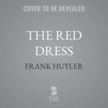 The Red Dress, Frank Huyler
