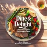 Dine  Delight, Grace Holloway