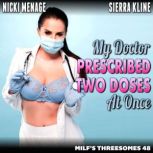 My Doctor Prescribed Two Doses At Onc..., Nicki Menage