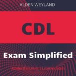 CDL Exam, Alden Weyland