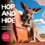 Hop and Hide, Kicksy English School