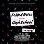 Folded Notes from High School, Matthew Boren