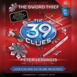 The 39 Clues Book Three: The Sword Thief, Peter Lerangis