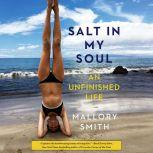 Salt in My Soul, Mallory Smith