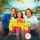 The Kissing Booth #3: One Last Time, Beth Reekles