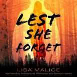 Lest She Forget, Lisa Malice