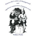 Fastovskis Tales of Hampstead, Wallace Fields