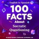 100 Facts About Socratic Questioning, ScienceBased Language Learning Lab